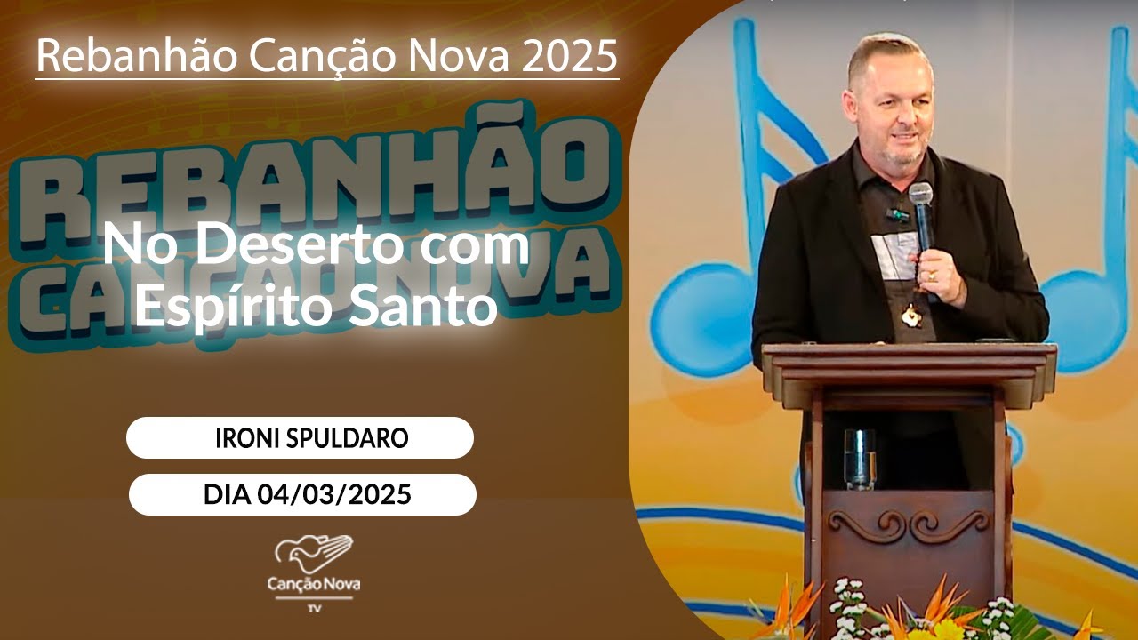 No Deserto com Espírito Santo - Ironi Spuldaro (04/03/2025)