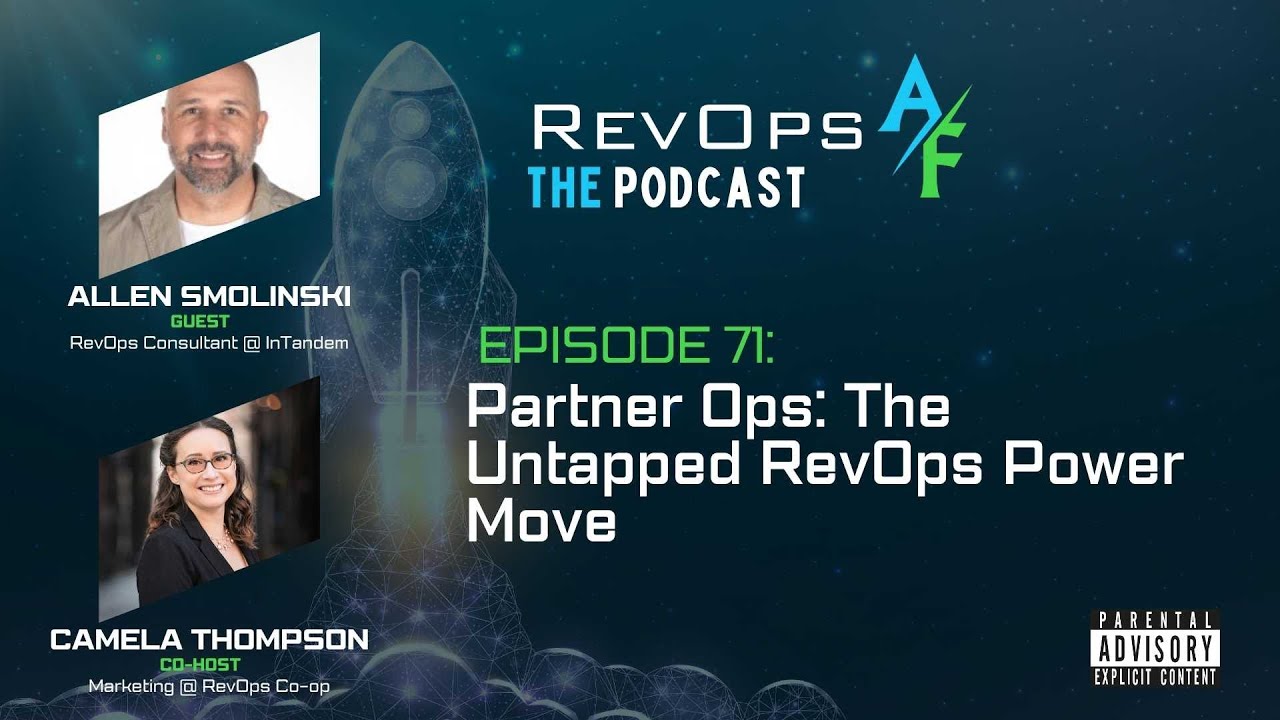 RevOpsAF Podcast Episode 71: Partner Ops: The Untapped Power Move