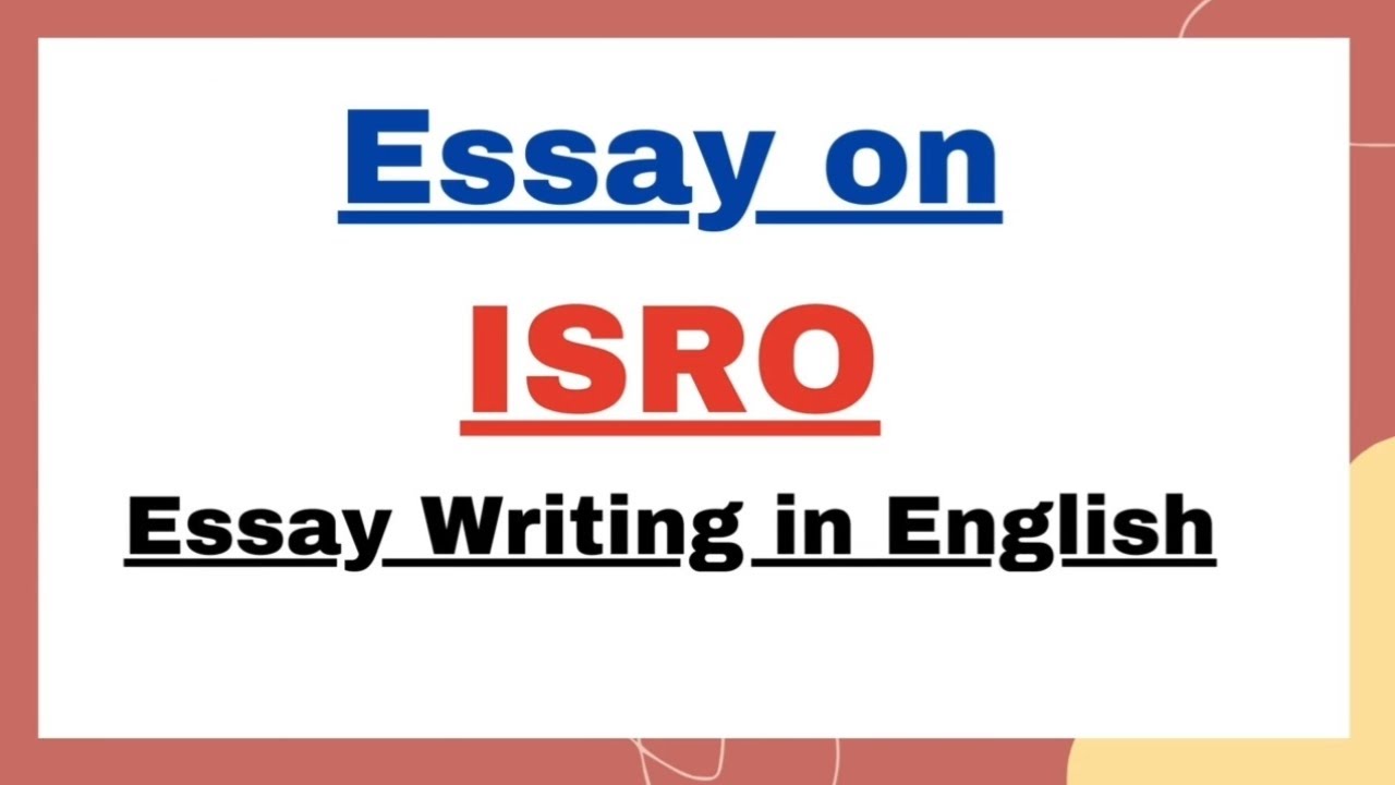 Essay on ISRO in English | Essay Writing on Indian Space Research Organization ISRO Paragraph