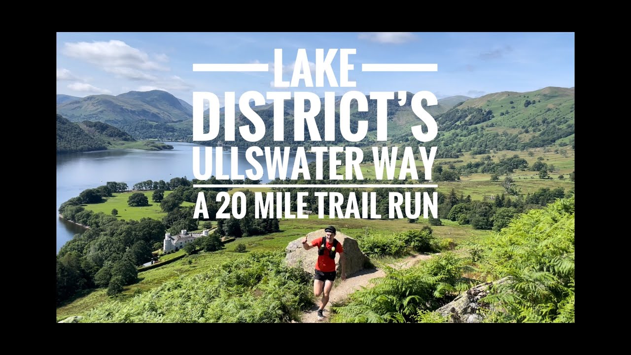 THE ULLSWATER WAY TRAIL RUN: 20MILES / SPECTATING THE 7.5 MILE CHILSWIM ULLSWATER END TO SWIM