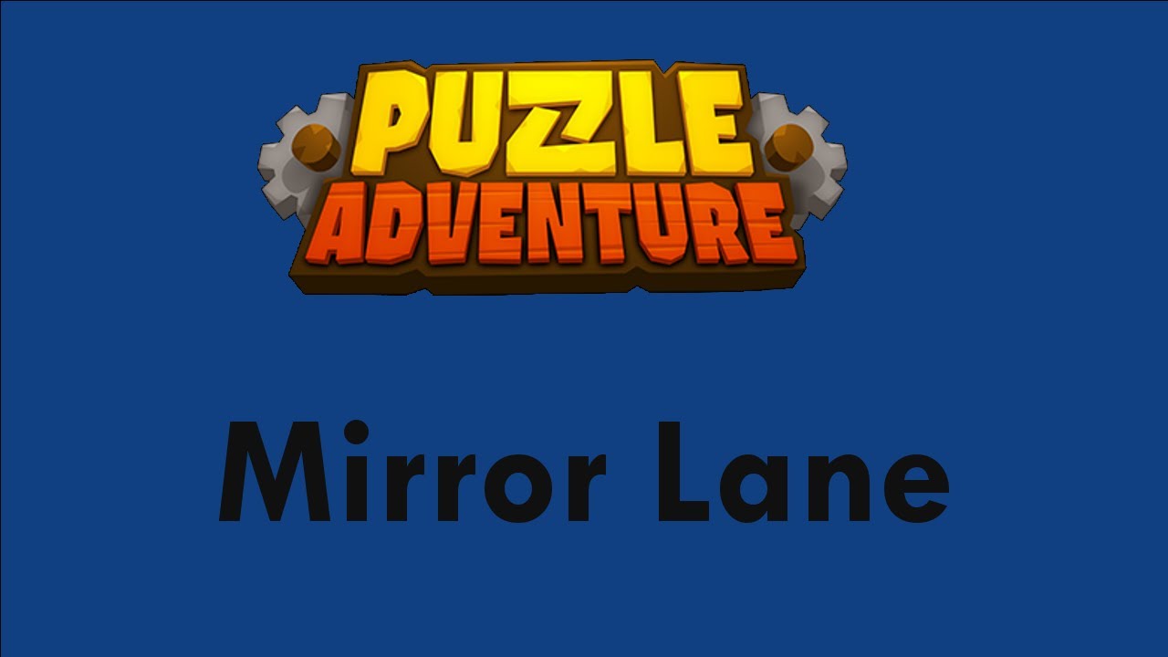 Puzzle Adventure | Mirror Lane | 5