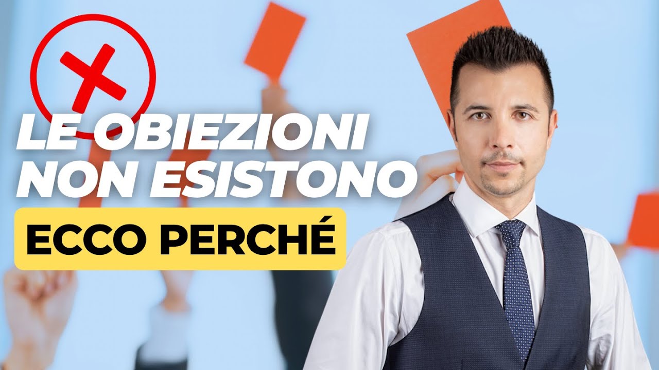 La Truffa Che Ti Hanno Raccontato Sulle Obiezioni