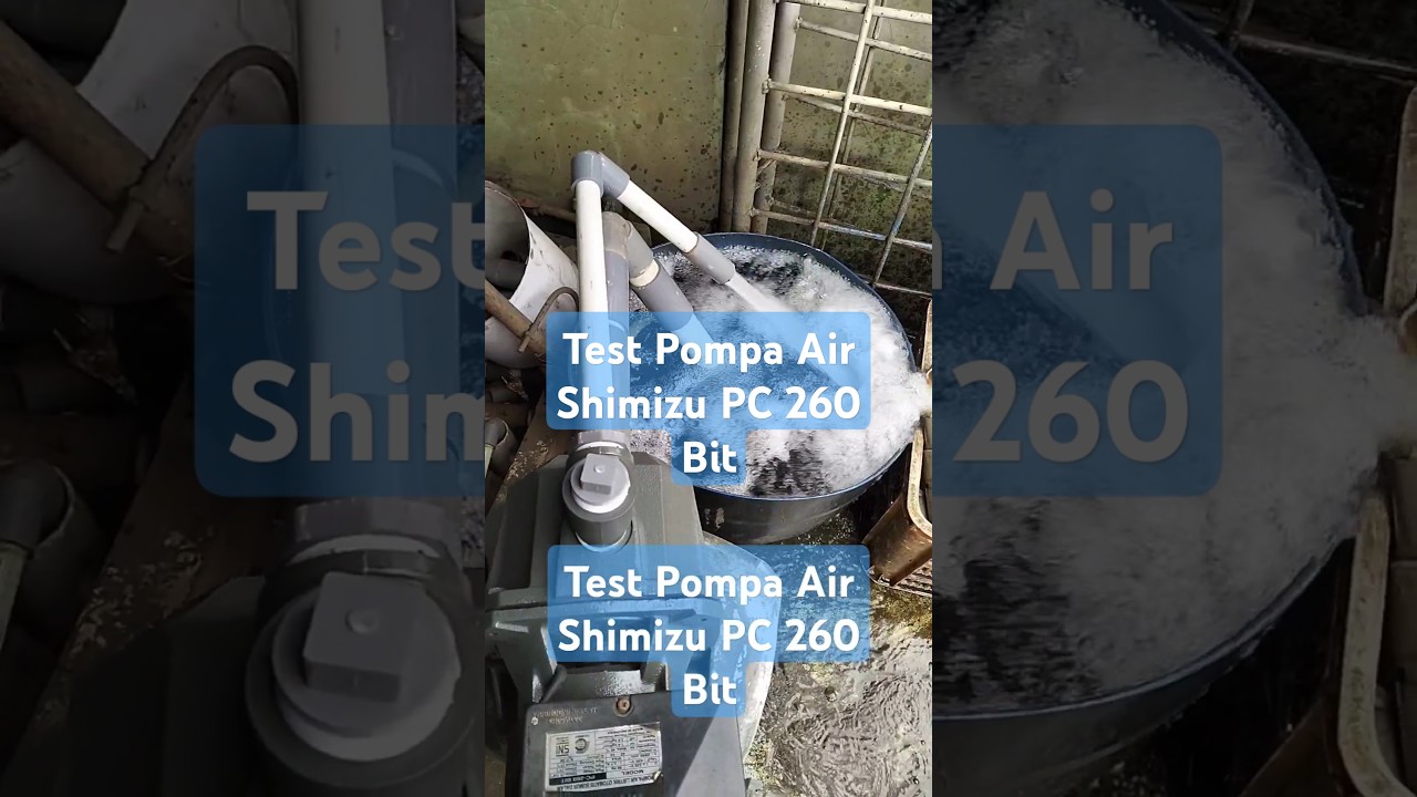 Test Pompa Air Shimizu PC 260 Bit #pompaair #servicepompaair