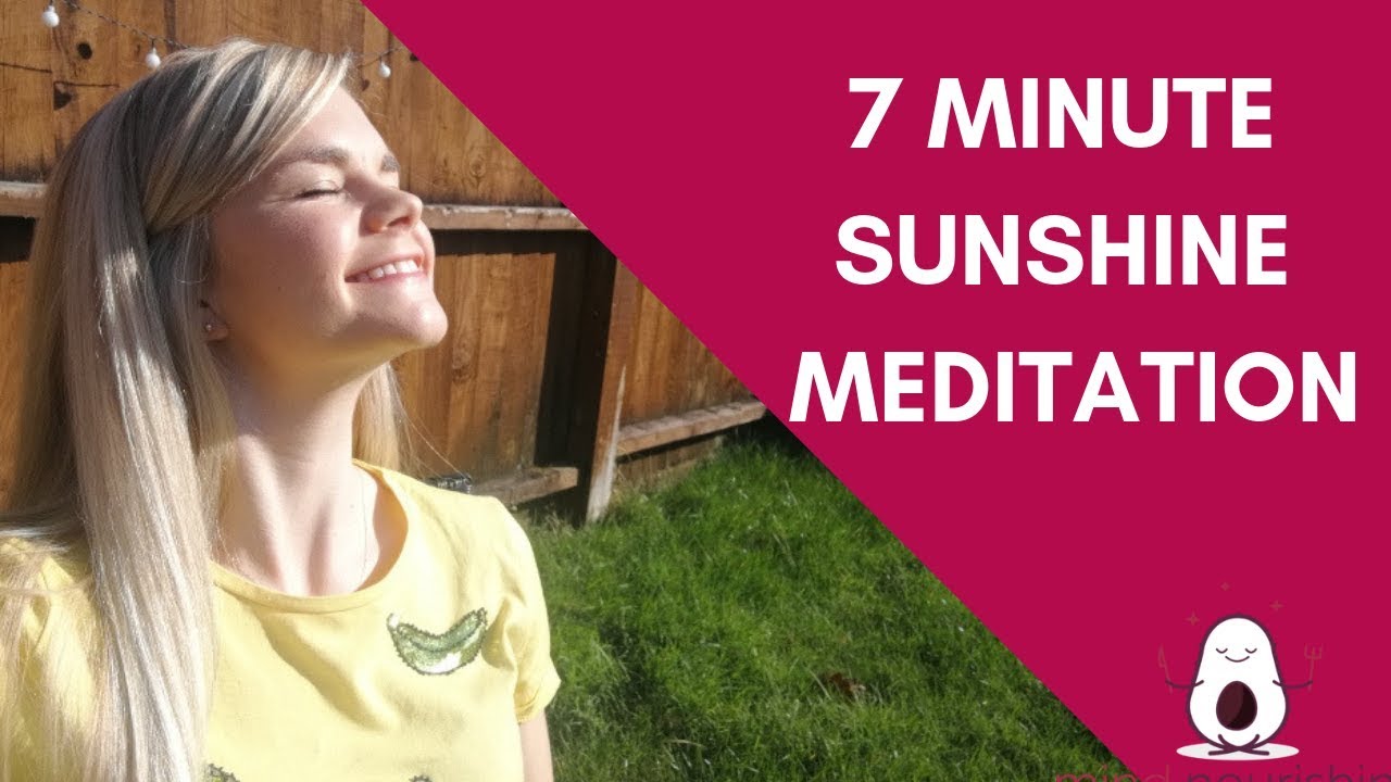 7 Minute Sunshine Meditation