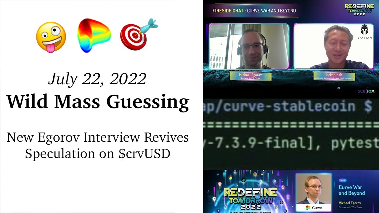 July 22, 2022: Wild Mass Guessing 🤪🎯 @NewMichWill Interview Revives Speculation on $crvUSD