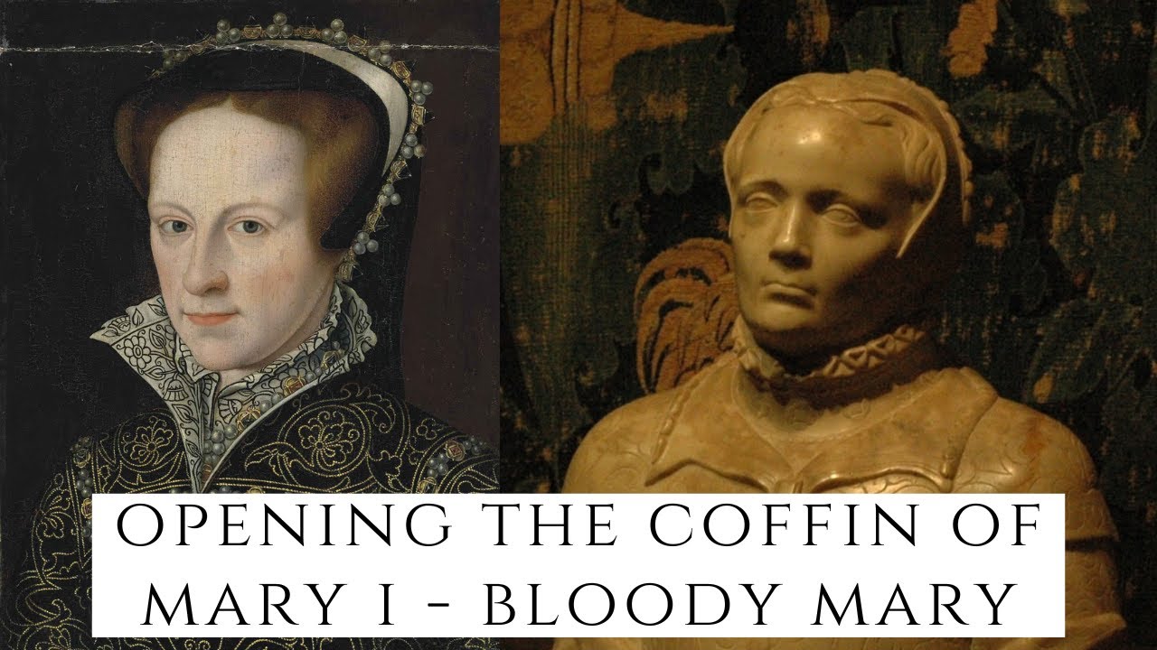 Opening The Coffin Of Mary I - Bloody Mary
