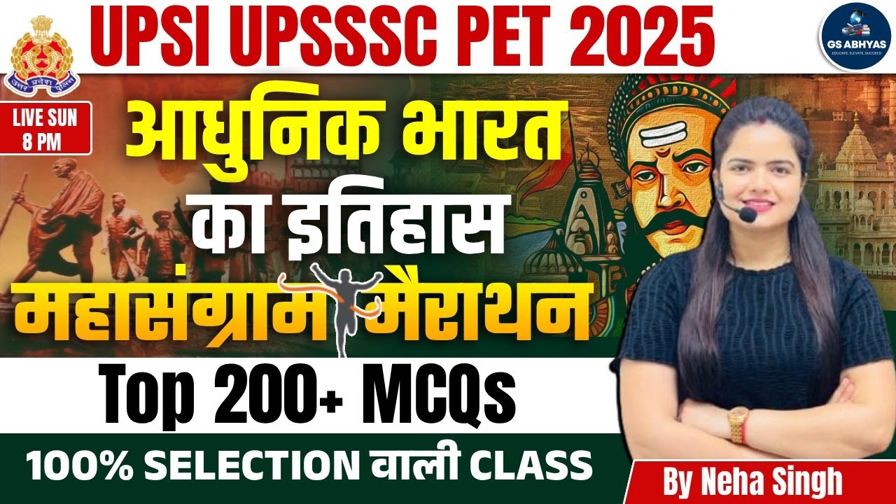UPSSSC PET 2025 | Modern Indian History Marathon |PET 2025 STATIC GK Practice by GSABHYAS Neha Singh