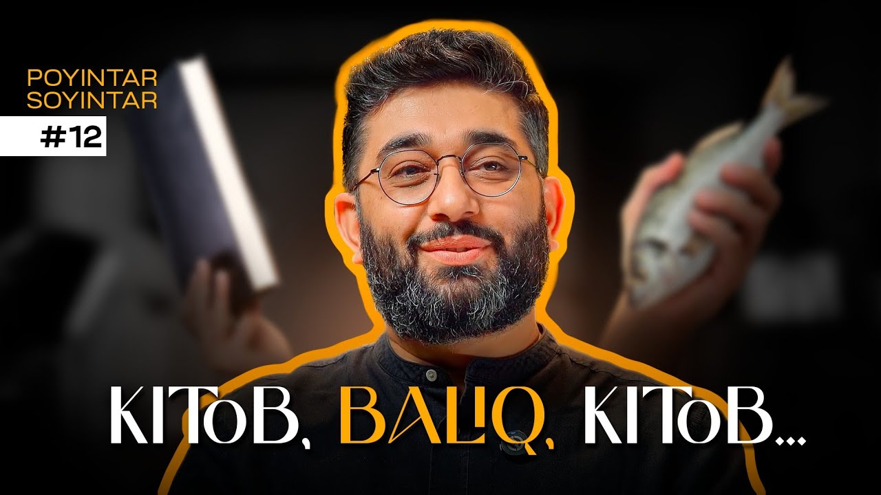 Kitob, baliq, kitob... | POYINTAR-SOYINTAR #12 |  @oqioylaorgan ​