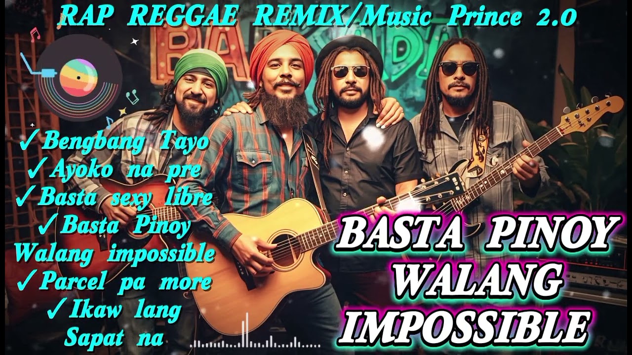 Basta Pinoy Walang Impossible/Rap and Reggae Remix/Music Prince 2.0/@TopTrending @MUSICFRANZ 