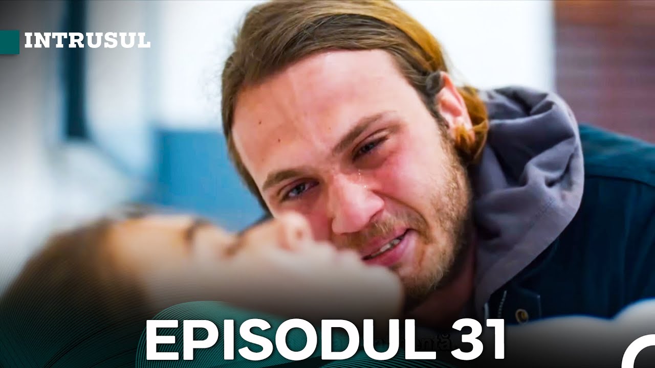 Intrusul Episodul 31 | İçerde