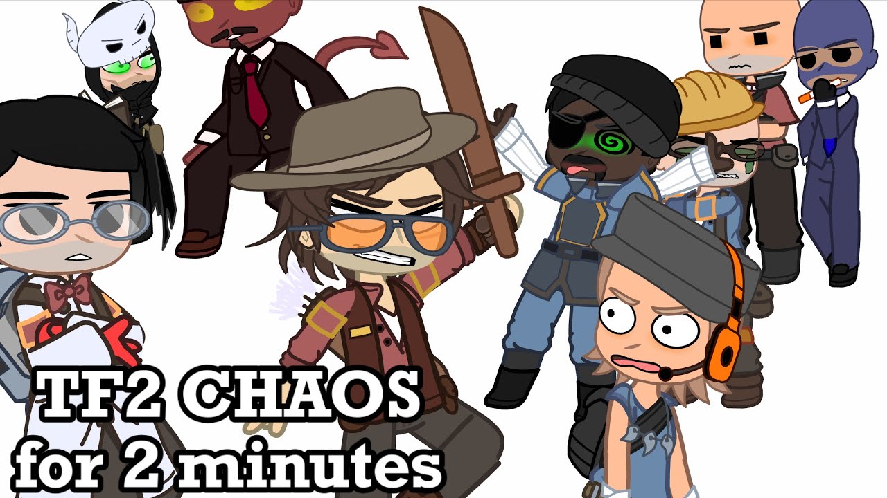 Tf2 Chaos for 2 minutes |gachaclub|teamfortress2|Funny|Ft.Red team,Blu team and more