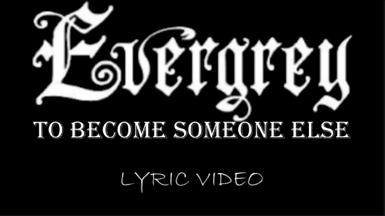 Evergrey - To Become Someone Else - 2024 - Lyrics