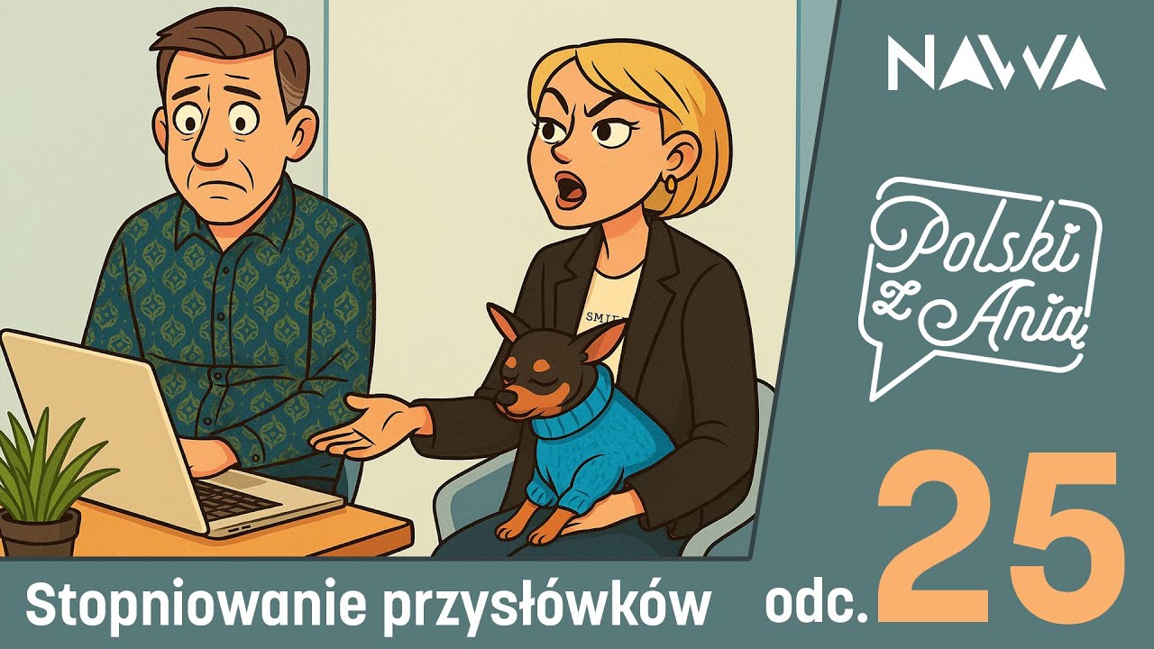 25. Stopniowanie przysłówków / 25. Comparison of adverbs