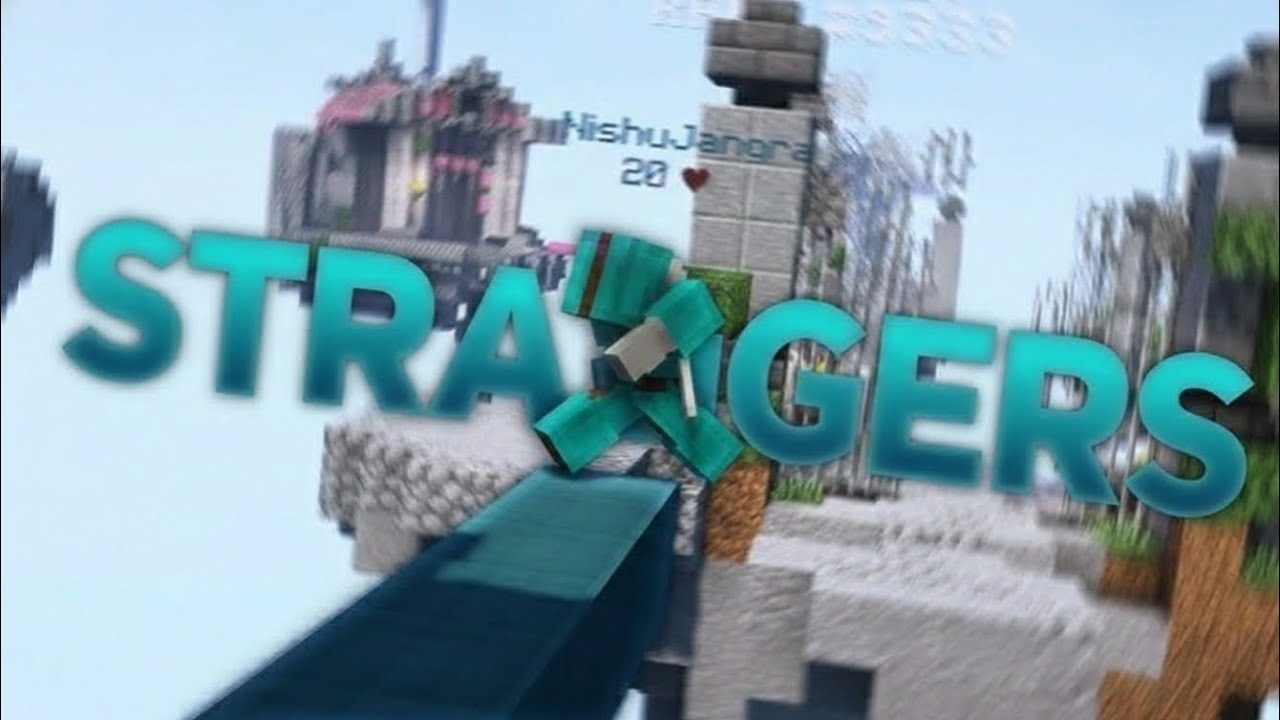 STRANGERS – A BEDWARS MONTAGE