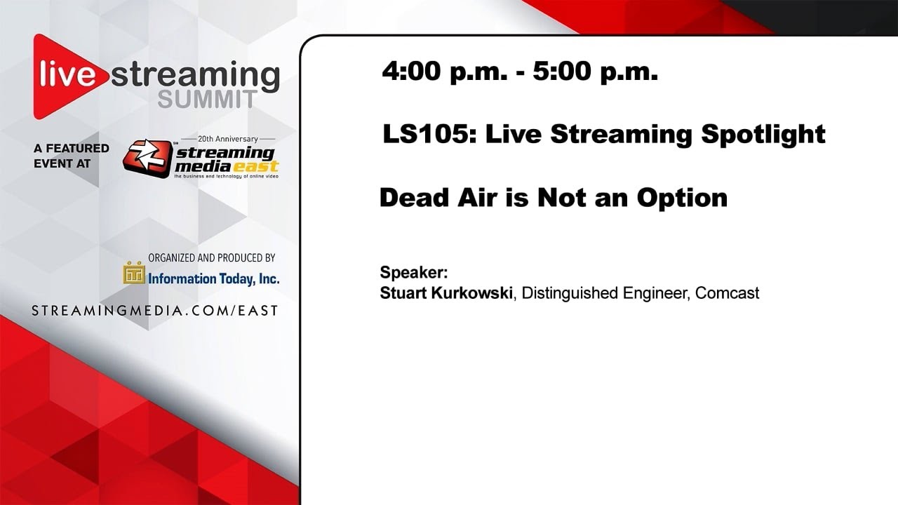 Live Streaming Summit Presentation: Dead Air is Not an Option
