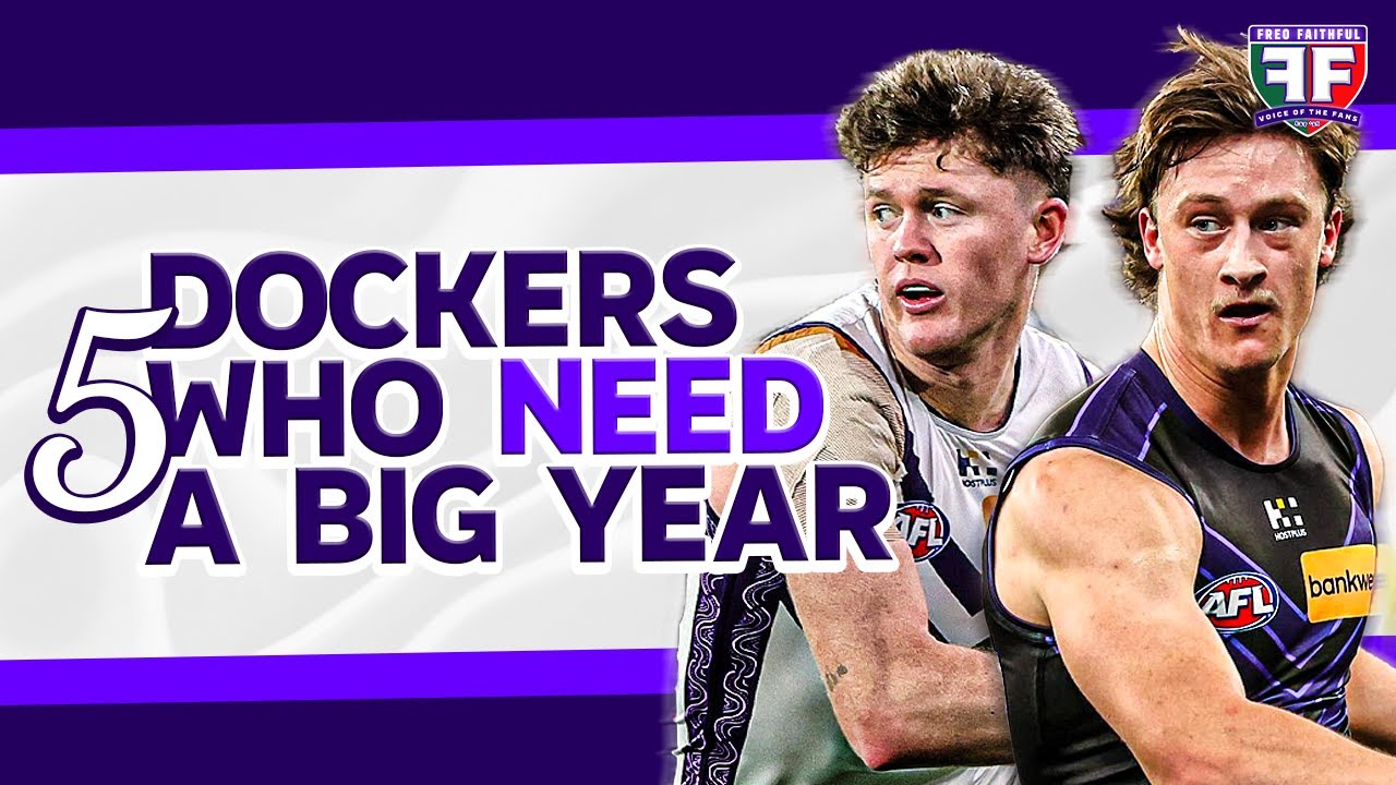5 Fremantle Dockers Who NEED A Big 2026 Season | AFL