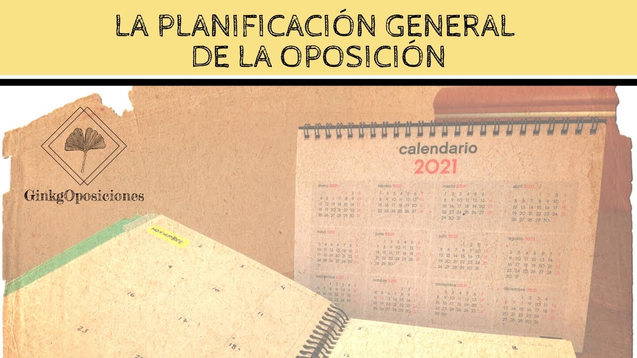 La planificaci&oacute;n general de la oposici&oacute;n 📚 Oposiciones Educaci&oacute;n