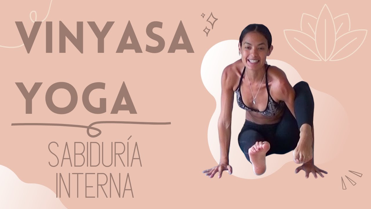Vinyasa Yoga - Sabiduría Interna