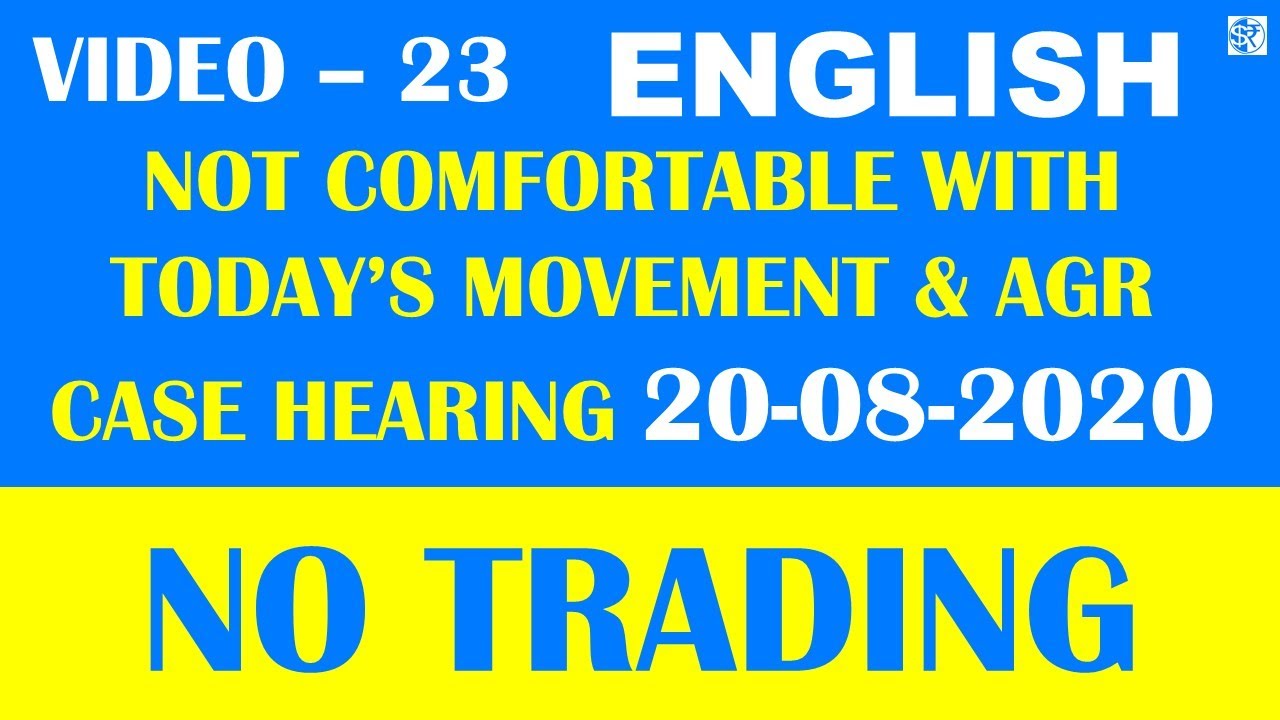 No Trading 20-08-2020 - Due to AGR Case