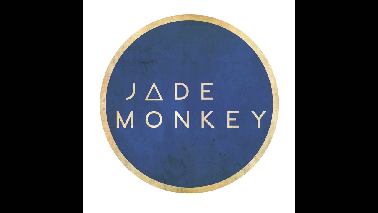 Jade Monkey - Too Soon