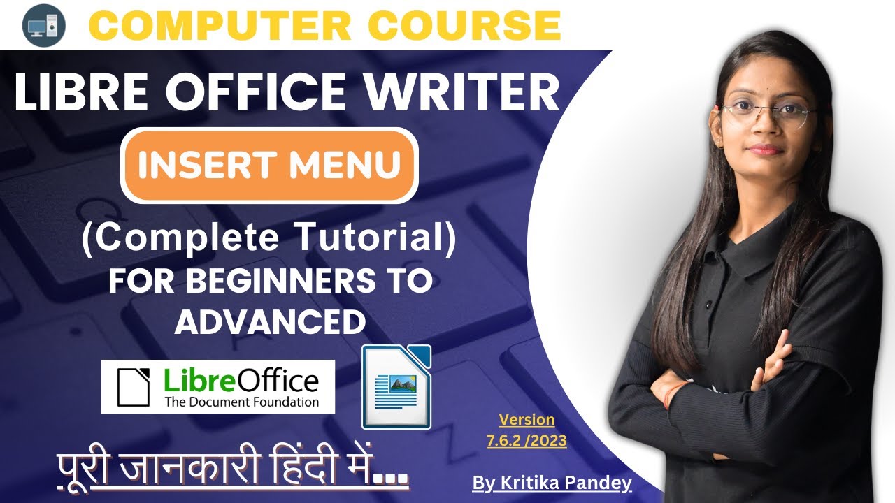Insert Menu Libre Office Writer | Insert Menu Tutorial in One Shot | ComputerTechAcademy