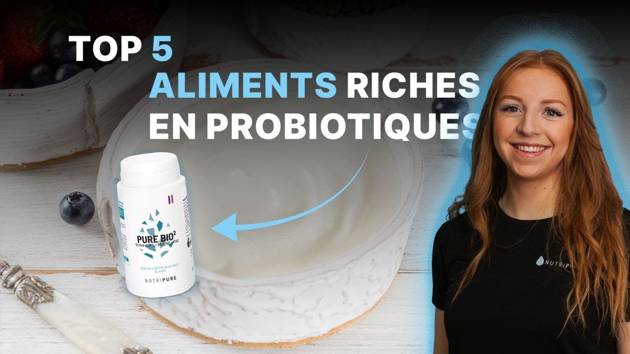 Top 5 des meilleurs probiotiques naturels pour votre microbiote