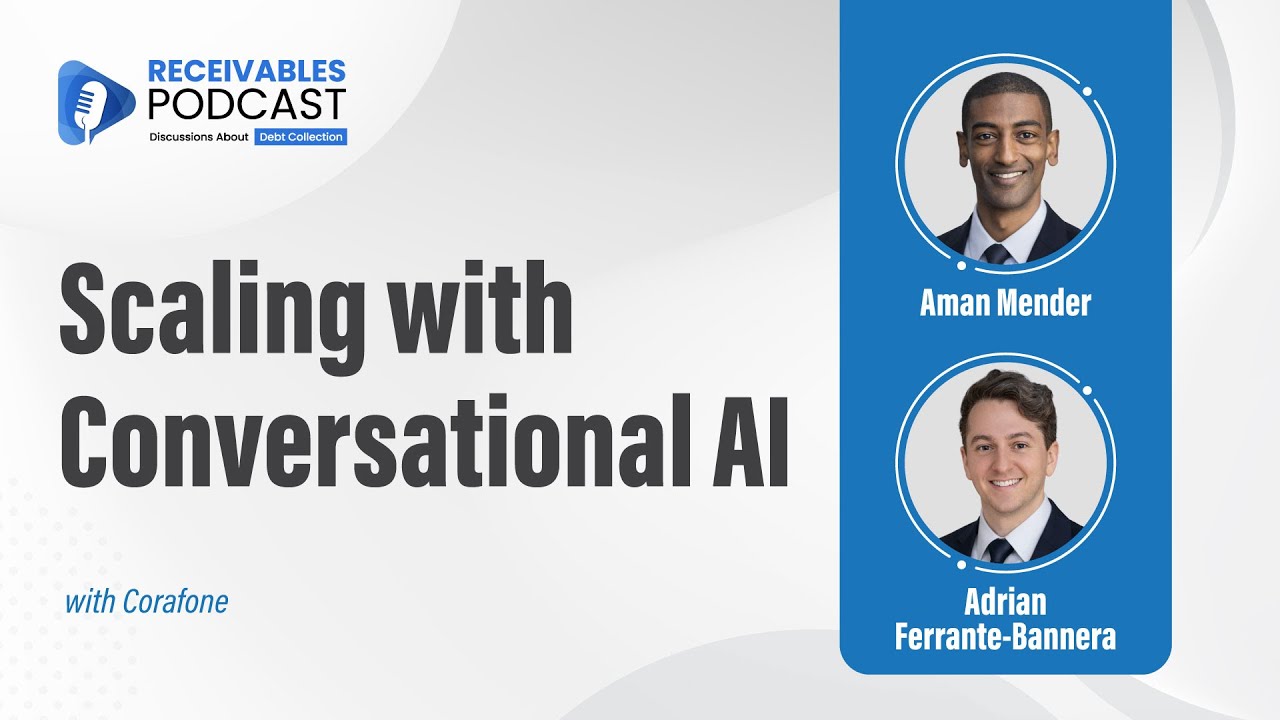 Conversational AI Deployment in Collections | Aman Mender and Adrian Ferrante-Bannera | Ep. 274