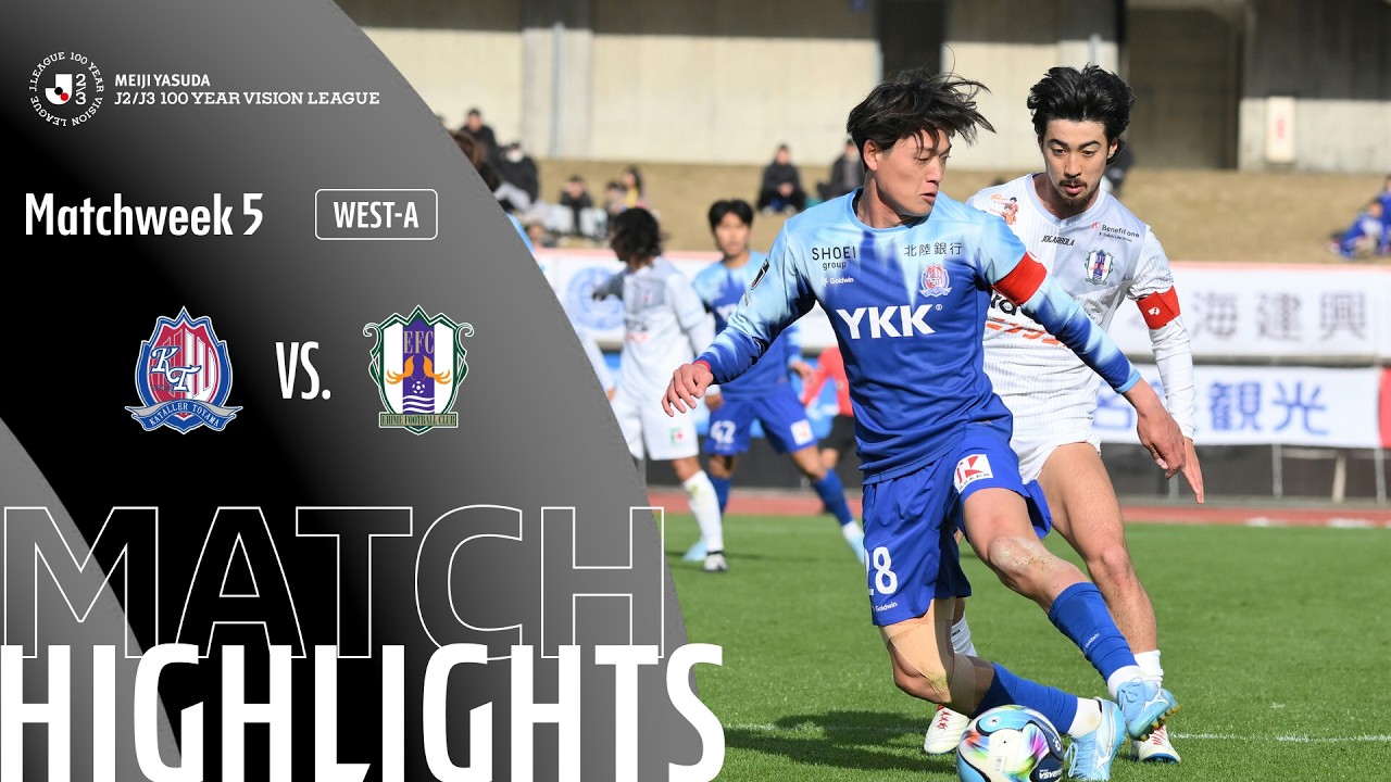 Kataller Toyama vs Ehime FC - Game Highlights | MW5