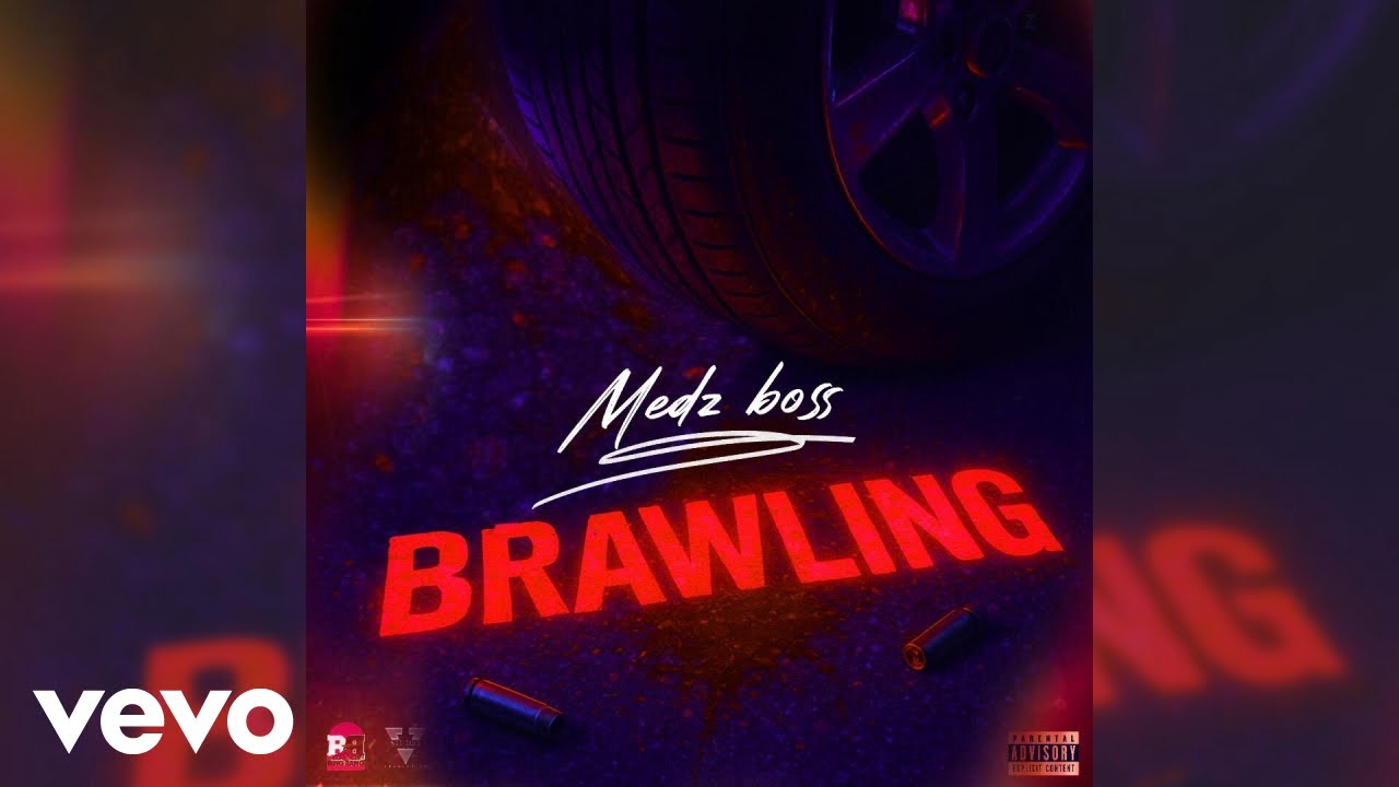 Medz Boss - Brawling (Audio)