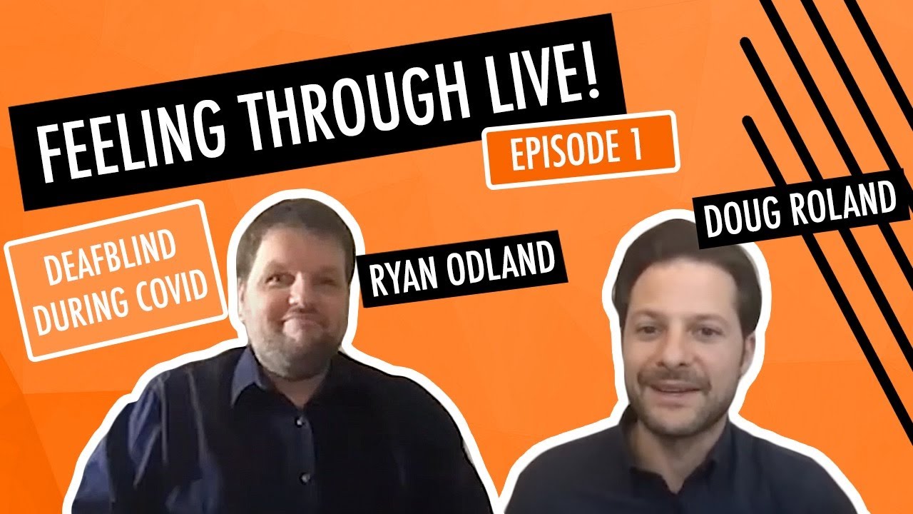 DeafBlind in the Time of COVID • Feeling Through Live Ep.1