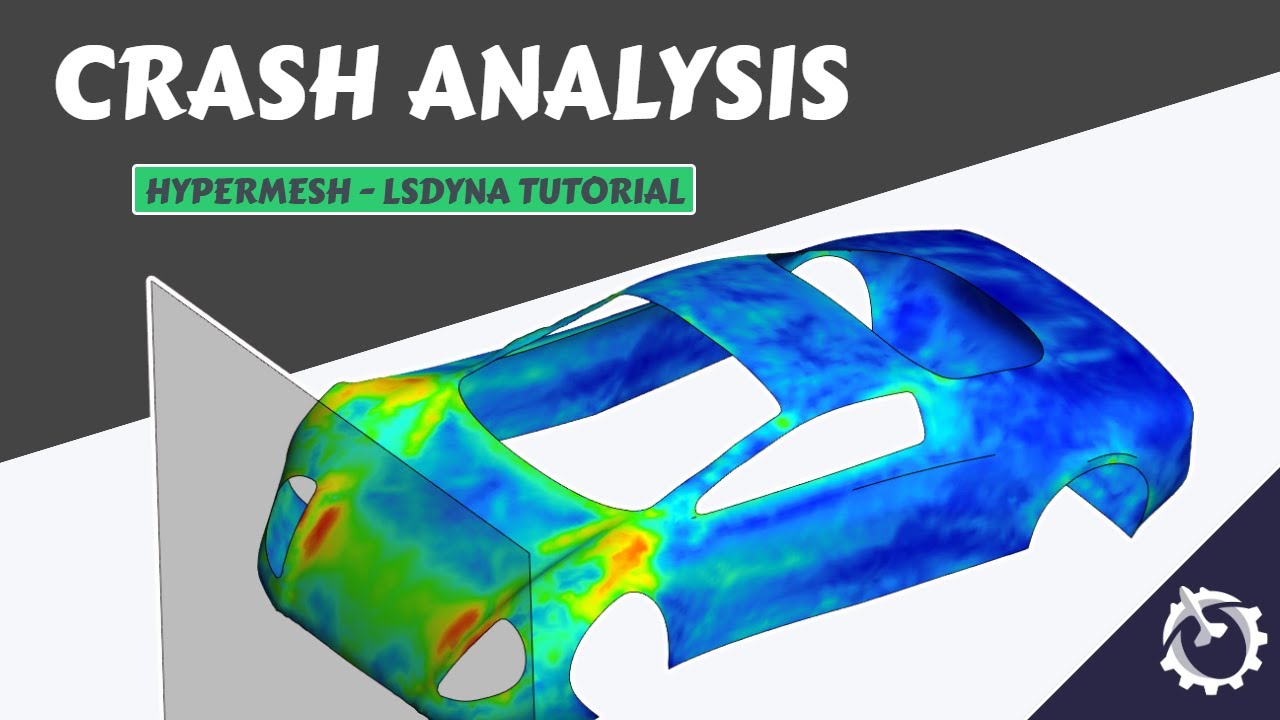 Dynamic Crash Analysis [Hypermesh-LS DYNA Tutorial]