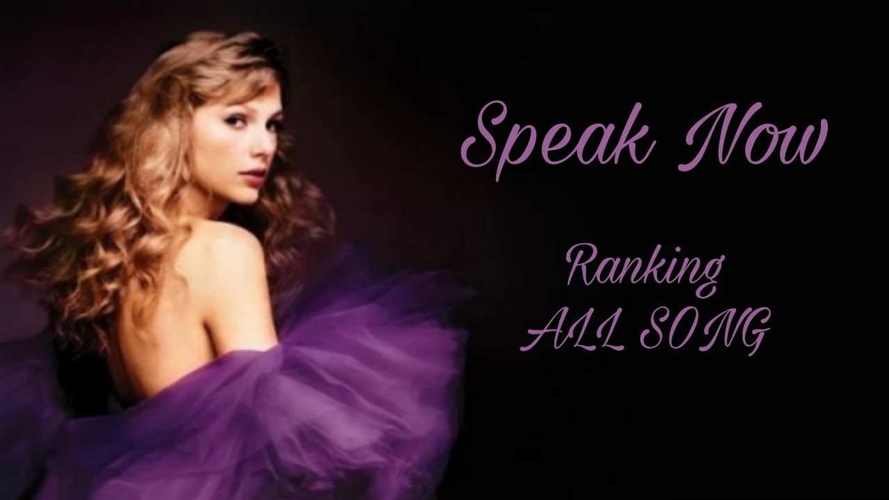 Taylor Swift - Speak Now (RANKING ALL SONG)