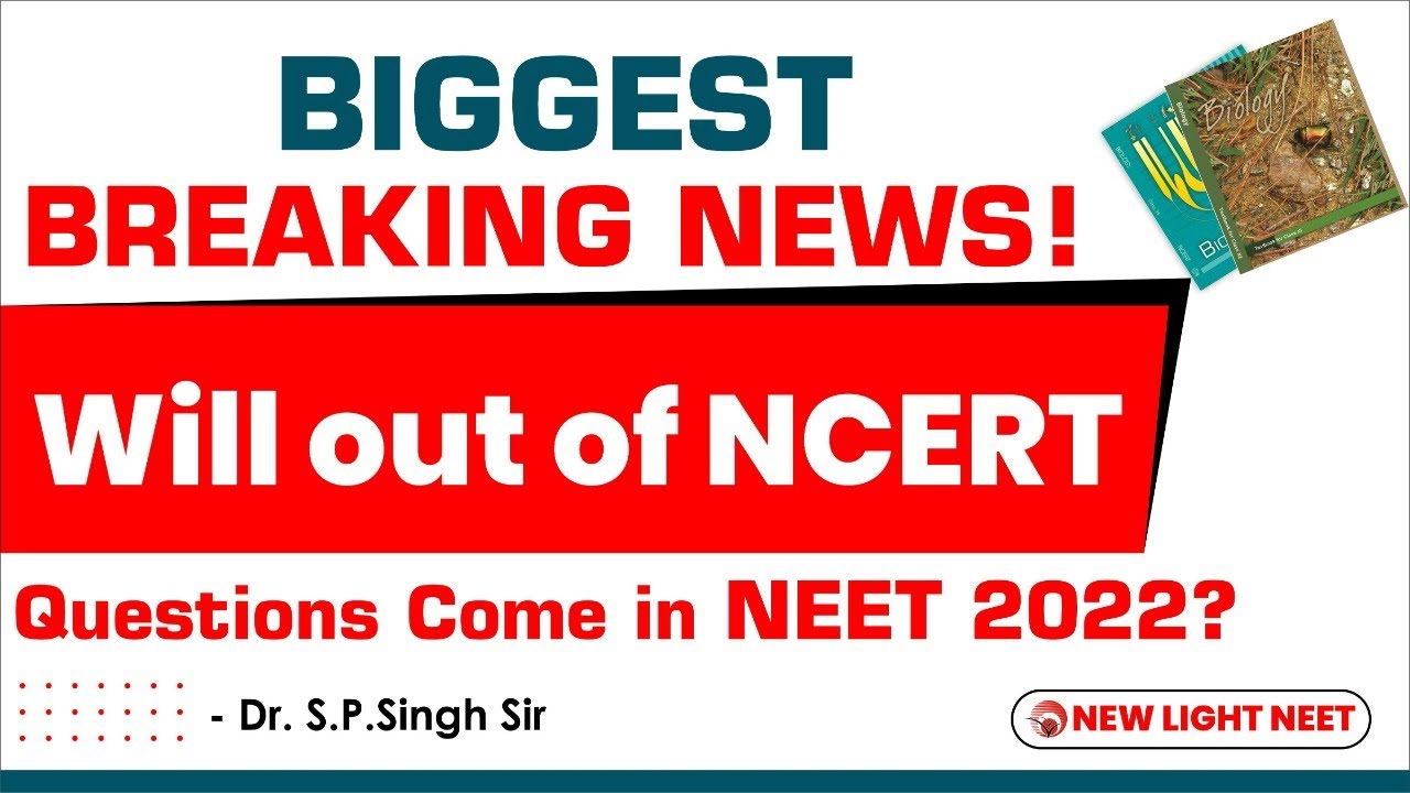 Biggest BREAKING NEWS! Will out of NCERT questions come in NEET 2022? | Dr. S.P. SINGH SIR #NEET_22