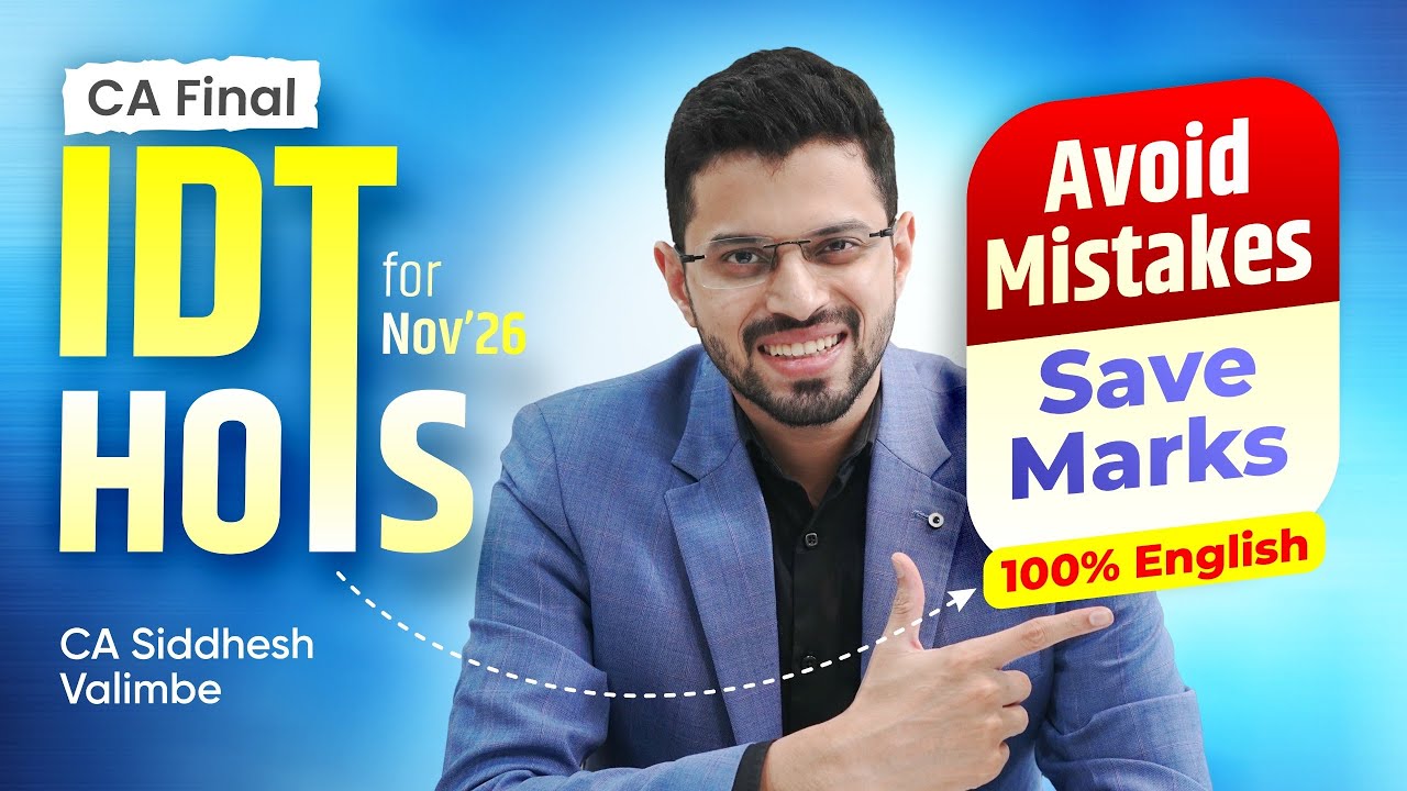 IDT HOTS [English] - Nov'26 - CA Final: Avoid Mistakes - Increase Marks ⬆️ | CA Siddhesh Valimbe