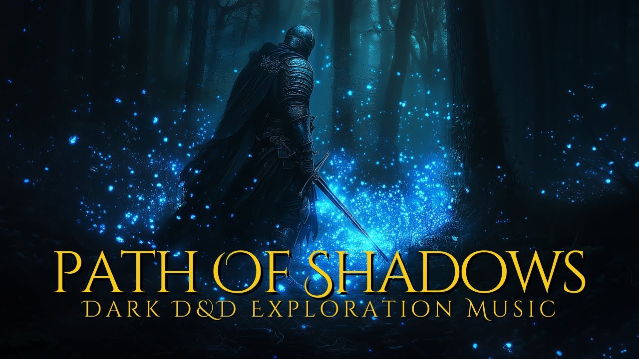 Path Of Shadows | D&D Fantasy Adventure Music | Dark Fantasy Music And Ambience