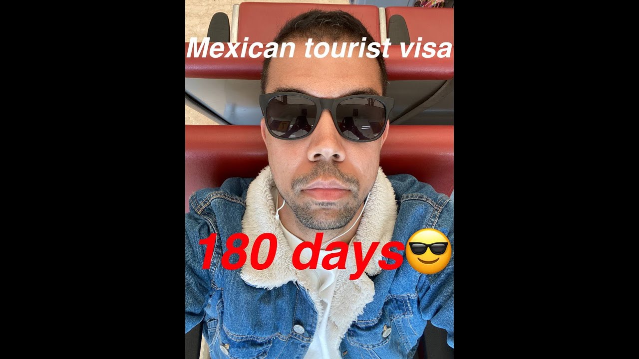 Getting the180-days tourist visa to Mexico