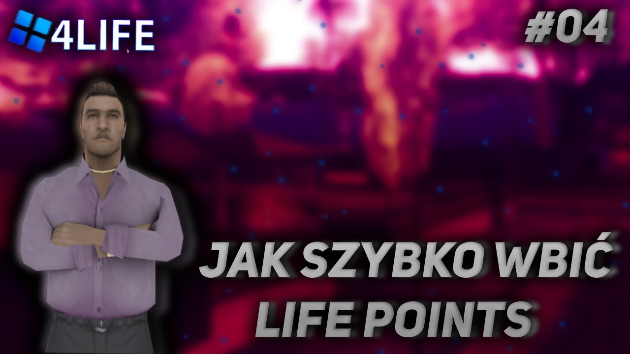 💥 JAK SZYBKO ZDOBYĆ LIFE POINTS  🔥  4LIFE MTA ❤ #04