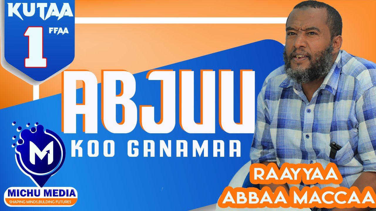 Turtii Raayyaa Abbaa Maccaa  kutaa 1ffaa (