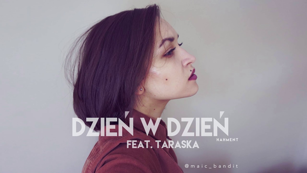 maic bandit - Dzień w Dzień feat. Taraska [HAHMENT]