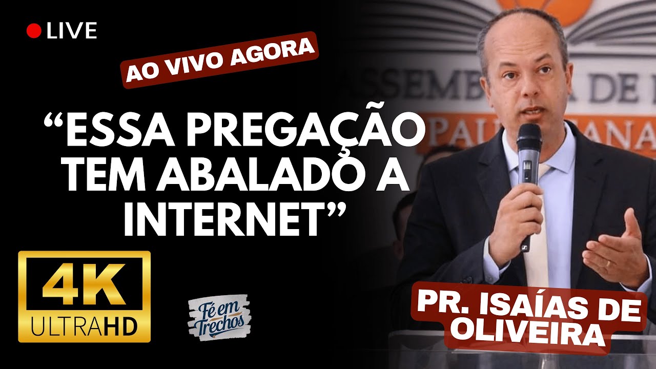 PASTOR ISAÍAS DE OLIVEIRA: A Palavra Que Você Precisava Ouvir AGORA