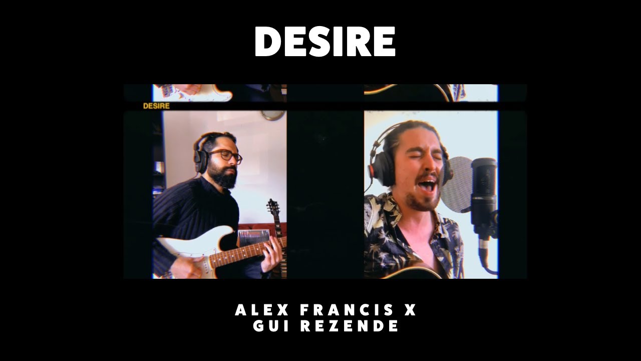 ‘Desire’ - Alex Francis (Alex Francis & Gui Rezende)