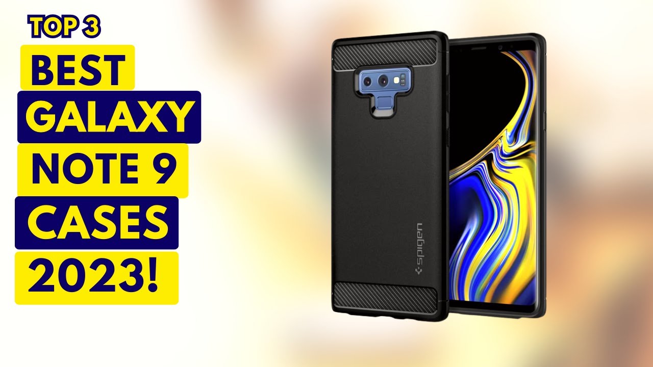 Top 3 Best Galaxy Note 9 Cases!🔥🔥✅