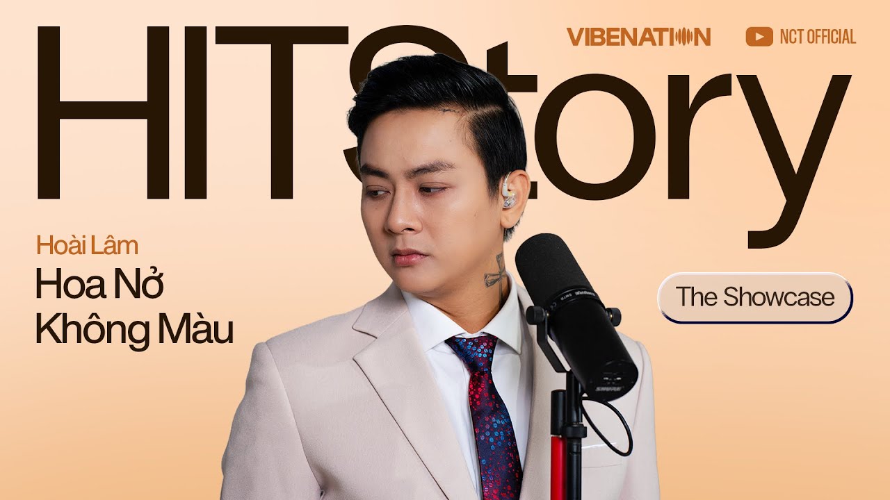 HOA NỞ KHÔNG MÀU - HOÀI LÂM | HITSTORY THE SHOWCASE