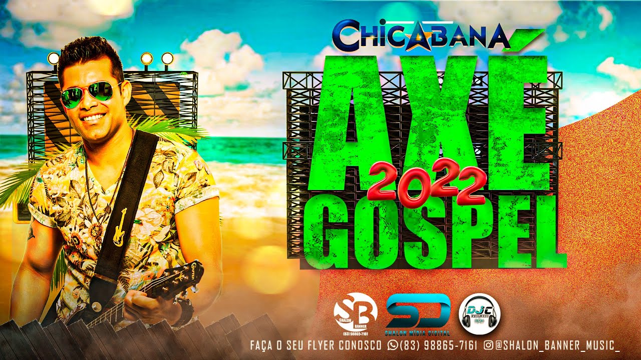 AX&Eacute; GOSPEL VER&Atilde;O 2022 CHICABANA