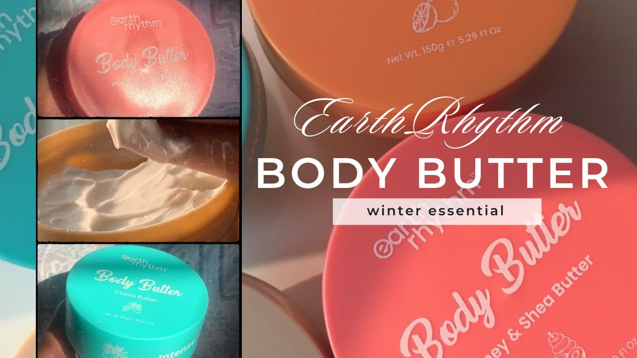 Earth Rhythm Body Butter | In depth Review