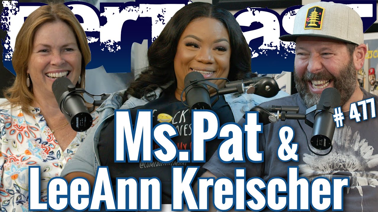 Bertcast # 477 - Ms. Pat, LeeAnn Kreischer & ME