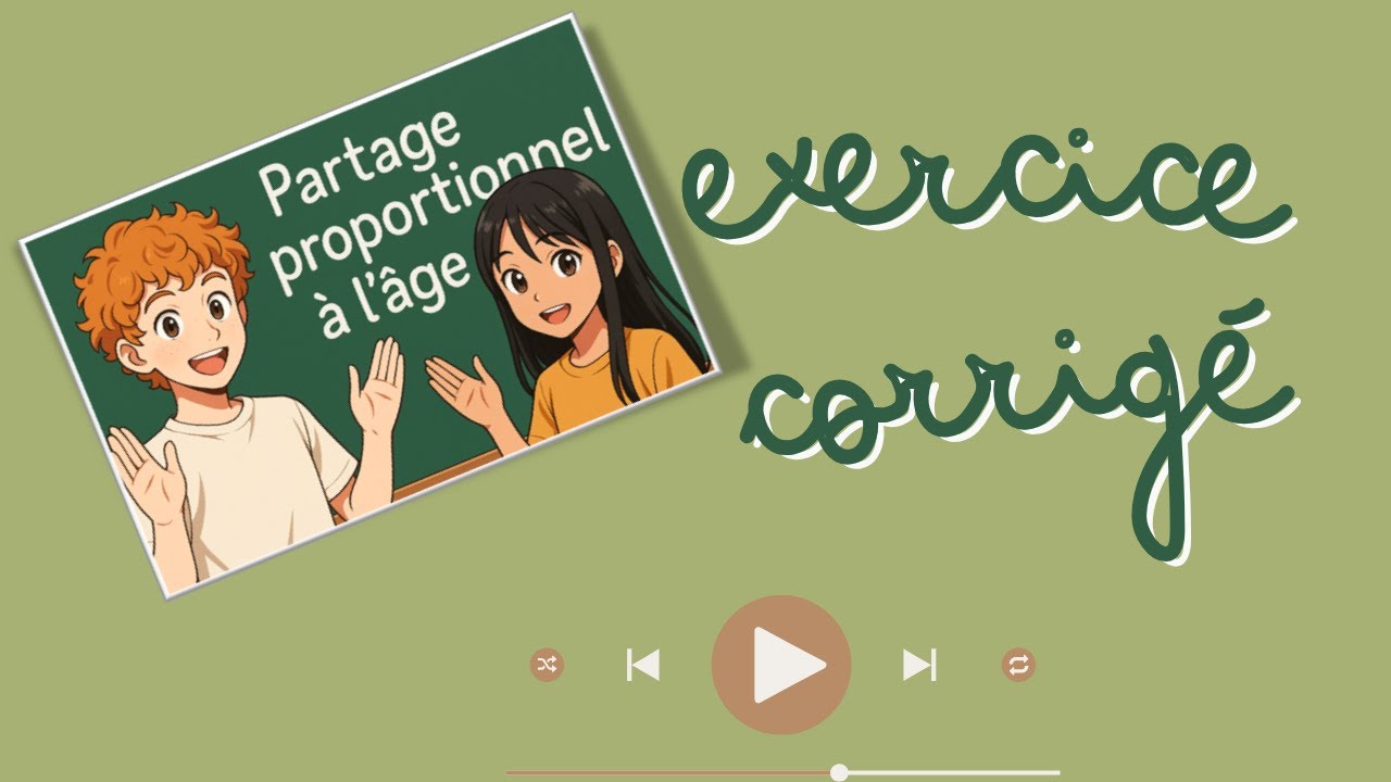 🧮 Partage proportionnel à l’âge – Exercice corrigé pas à pas