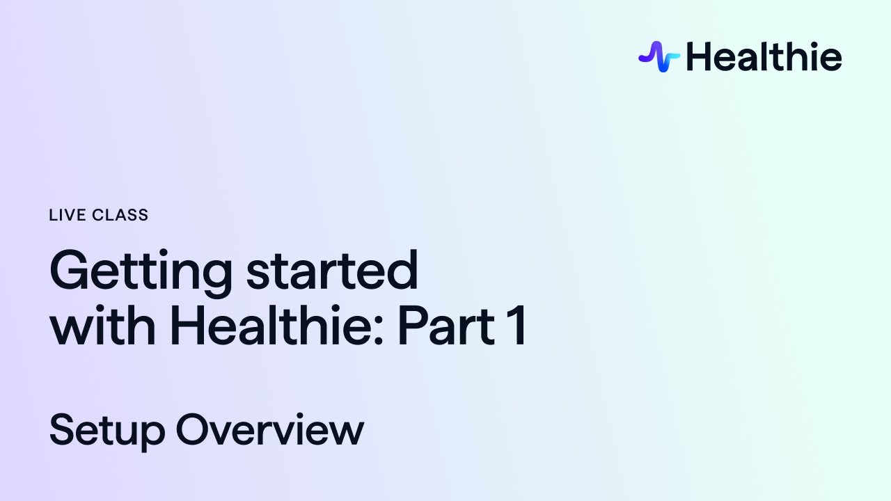 Начало работы с Healthie. Часть 1. Обзор настройки.