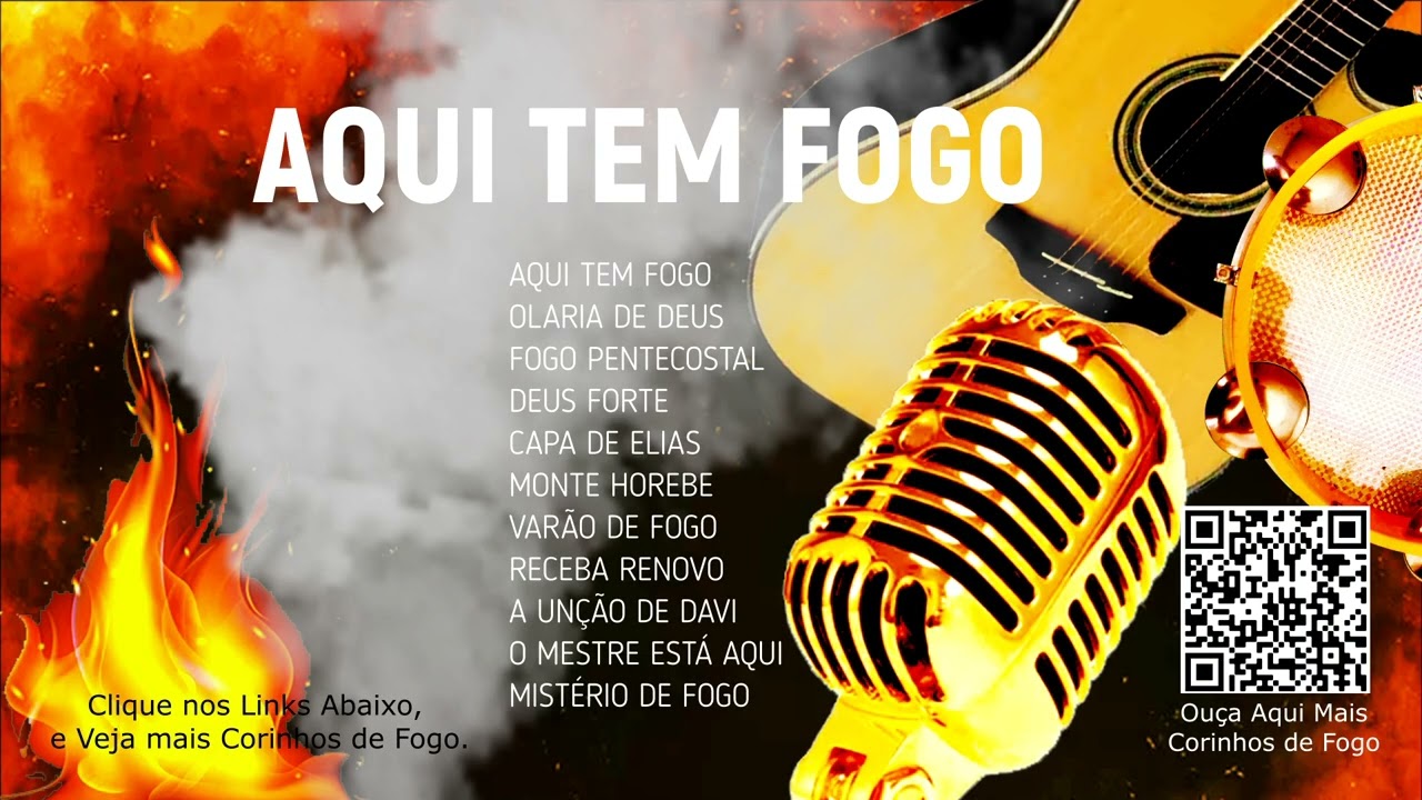 AQUI TEM FOGO, FOGO PURO FOGO NO PÉ, CANELA DE FOGO SAPATO DE FOGO, MANTO PENTECOSTAIS.