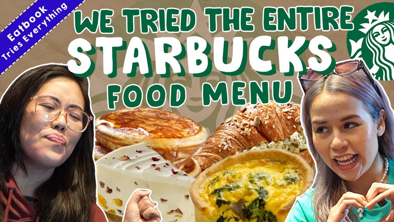 We Ranked The Entire Starbucks Food Menu! | Eatbook Tries Everything | EP 18